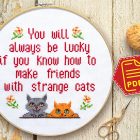 Counted cross stitch pattern - You will always be lucky if you know how to make friends with strange cats